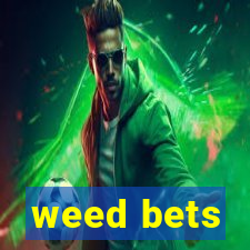 weed bets